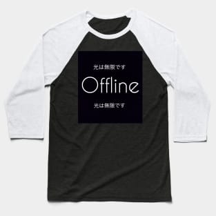 (MY FAVORITE) Offline Japanese Quotes. Baseball T-Shirt